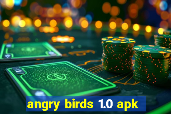 angry birds 1.0 apk